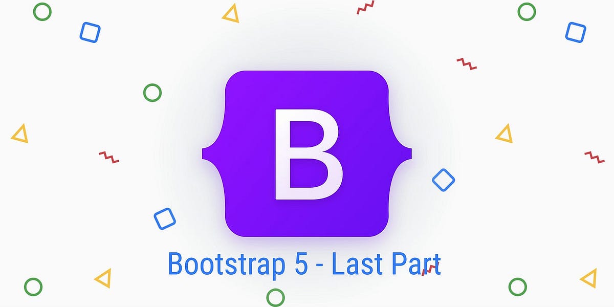 Basic to Advanced Bootstrap 5 — last part | by Anwar Ali | Pulse Of ...