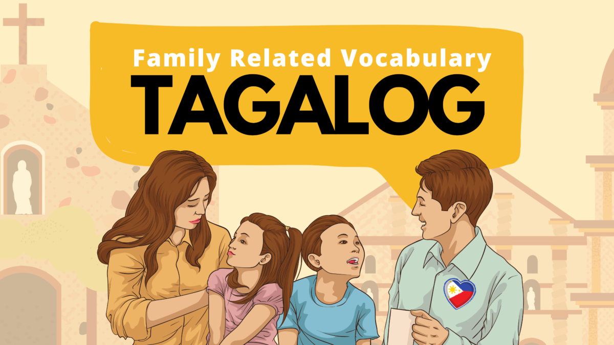 30+ Easy Tagalog Family Vocabulary by Ling Learn Languages Medium