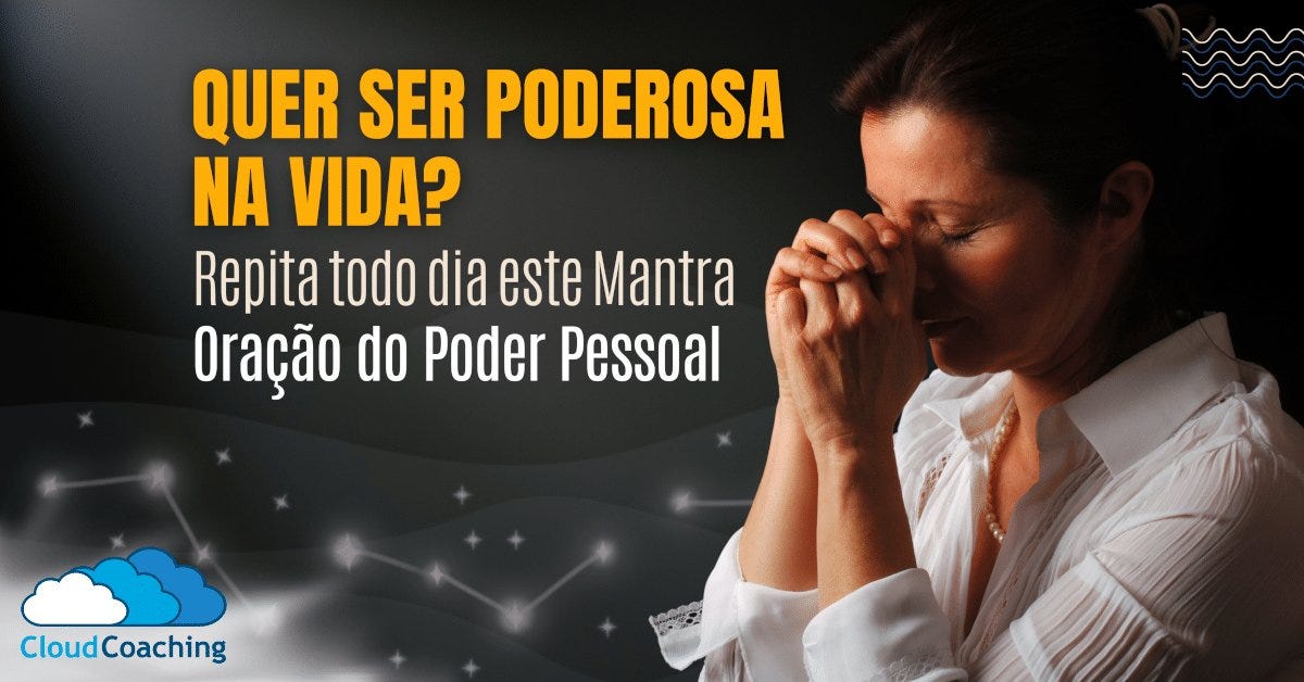 Quer Ser Poderoso ou Poderosa na Vida? Repita este Mantra do Poder ...