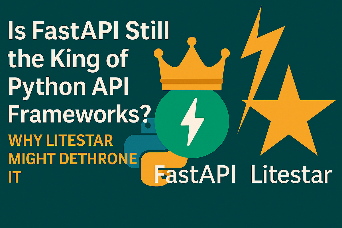 Is FastAPI Still the King of Python API Frameworks? Why Litestar Might ...