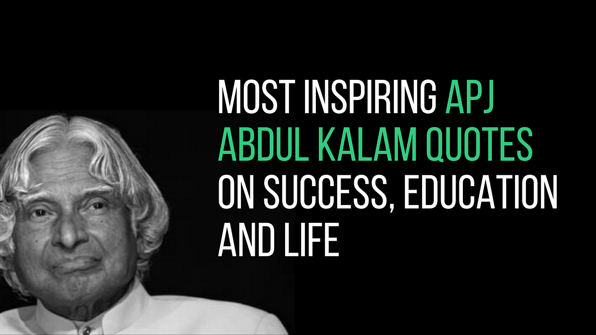 Most Inspiring APJ Abdul Kalam Quotes on Success and Education ...