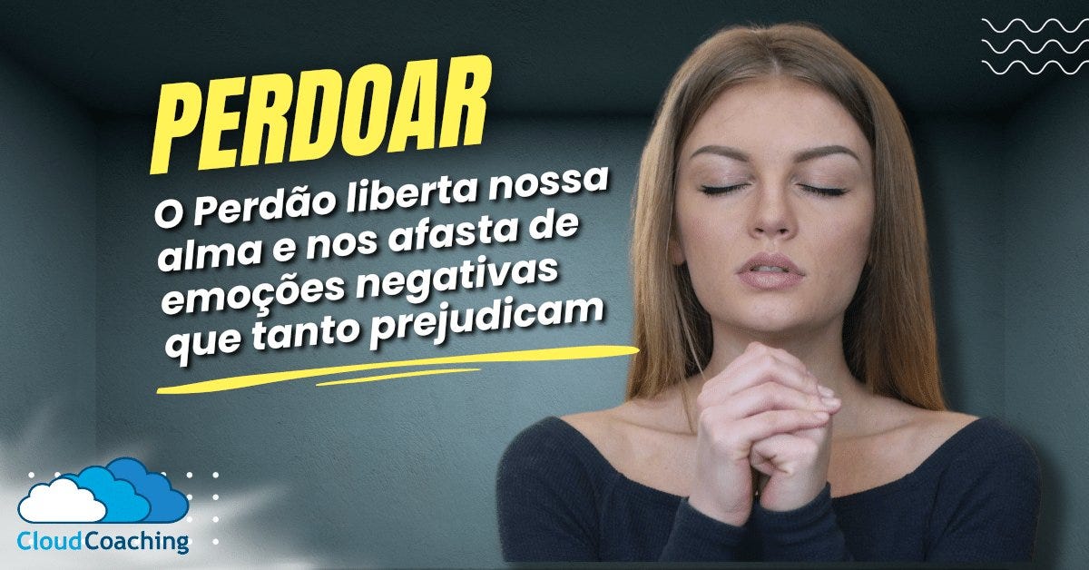 Perdoar liberta nossa alma e nos afasta de emoções negativas que tanto prejudicam