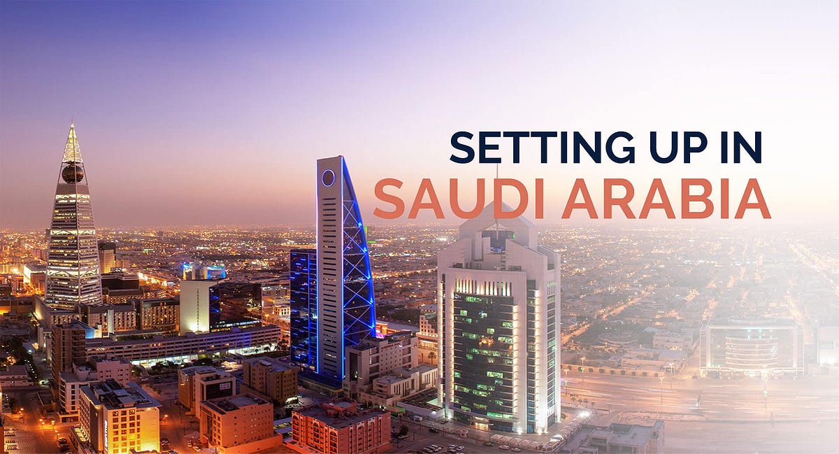Benefits of Starting a Foreign Company in Saudi Arabia by ArnifiBlogs