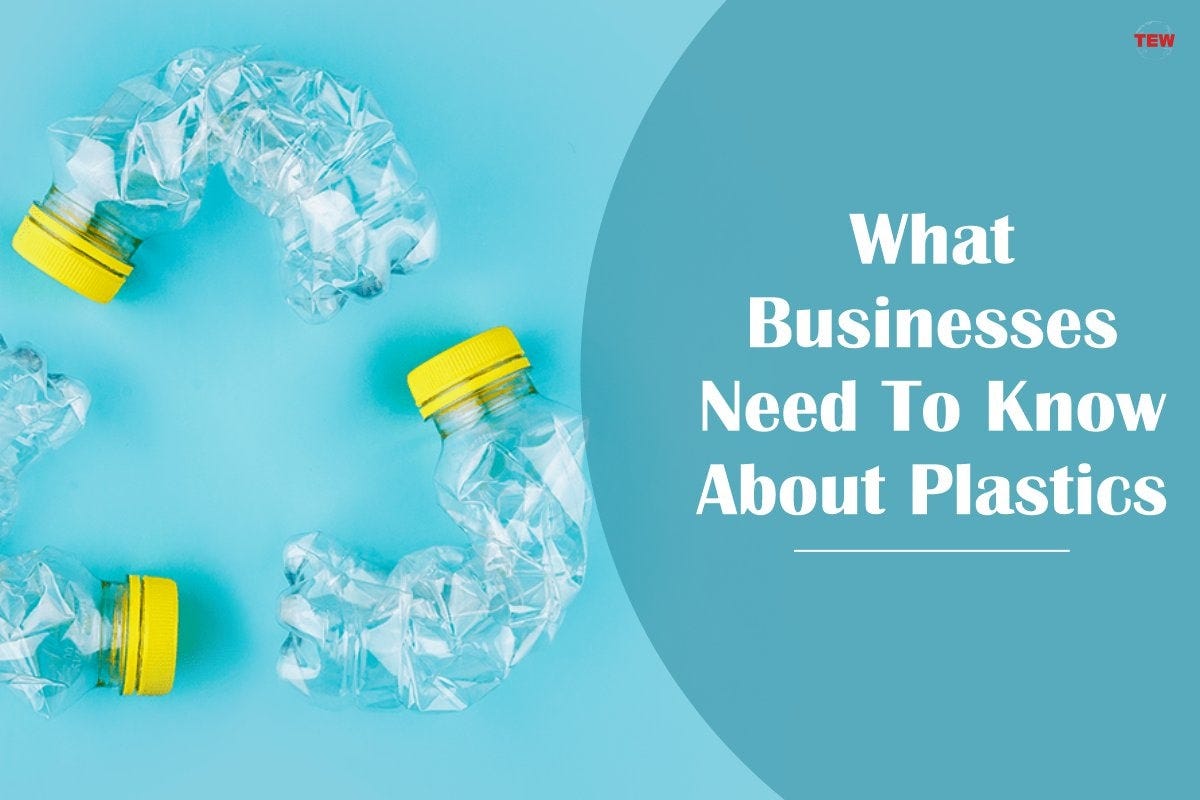 What Businesses Need To Know About Plastics by The Enterprise World