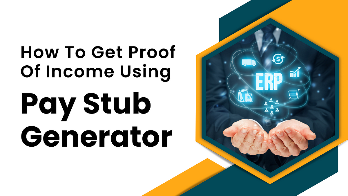 How To Get Proof Of Income Using Pay Stub Generator - Cejipoce - Medium