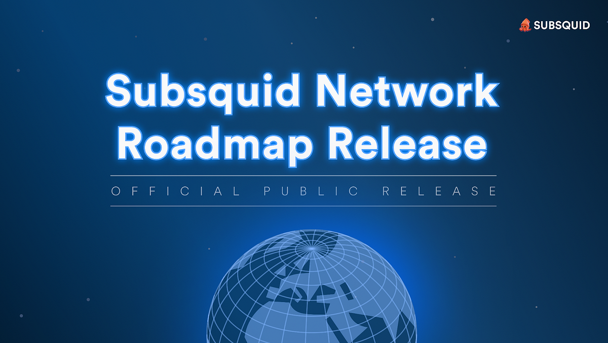 Subsquid Network Roadmap: Official Public Release