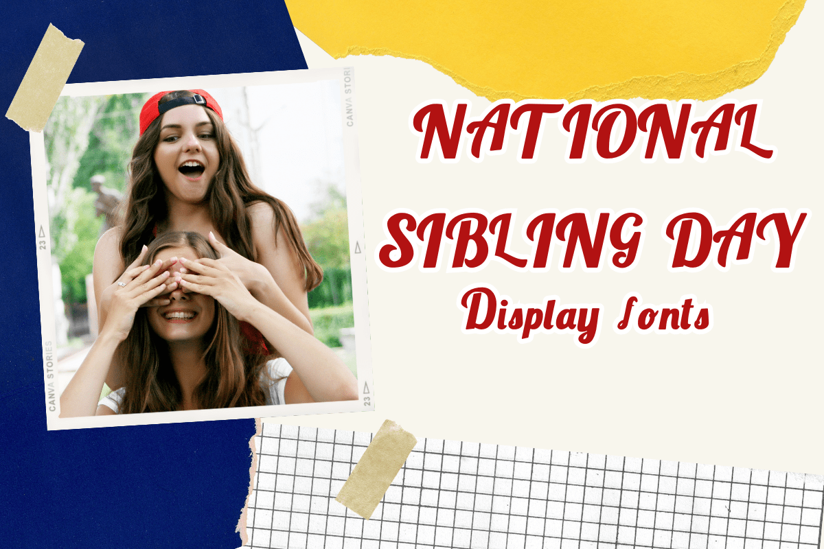 National Sibling Day Font (Display Fonts) by Synthsasha Apr, 2024