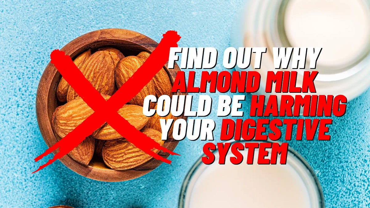 Is Your Almond Milk Causing Stomach Pain? Discover the Surprising