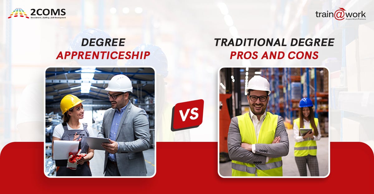 Degree Apprenticeship Vs Traditional Degree — Pros And Cons 2coms Career Medium 