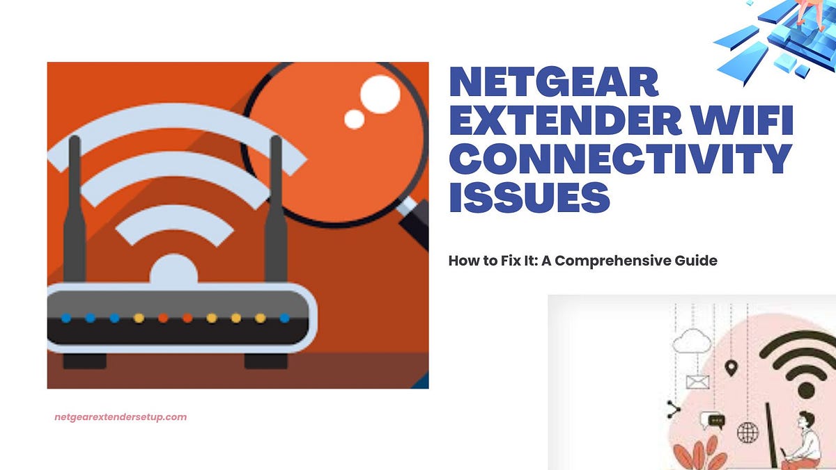 Troubleshooting Netgear Extender WiFi Connectivity Issues by Alice Carte Mar, 2024 Medium
