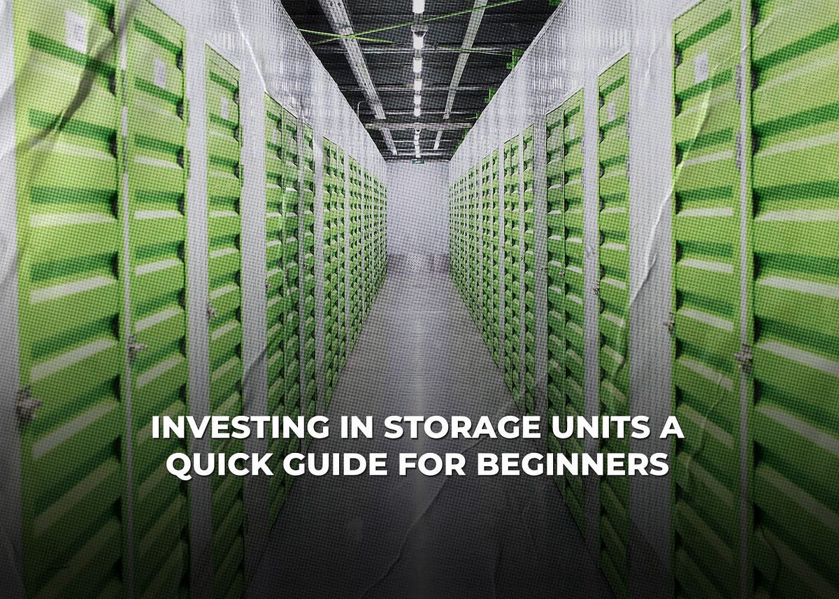Investing in Storage Units A Quick Guide for Beginners by Winfried S