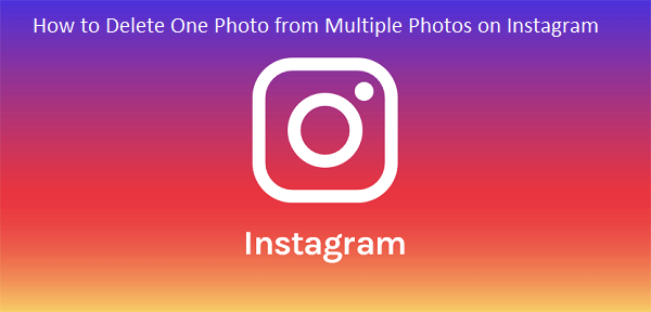 How to Delete One Photo from Multiple Photos on Instagram | by lily johnsol  | Medium