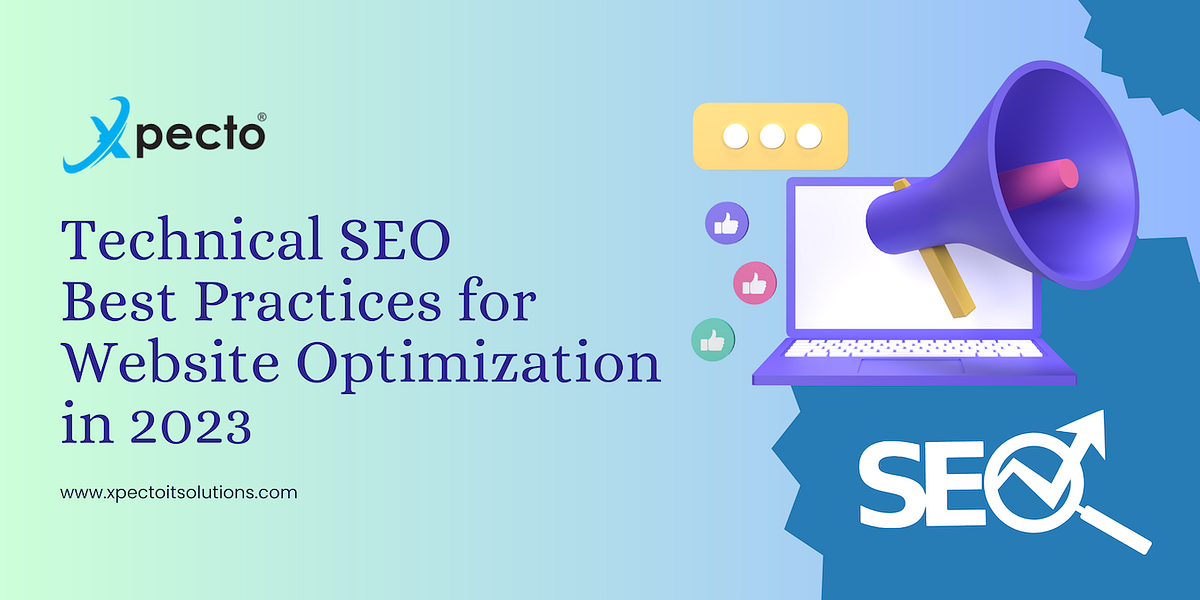 Technical SEO Best Practices for Website Optimization in 2023 by Xpecto It Solution Medium