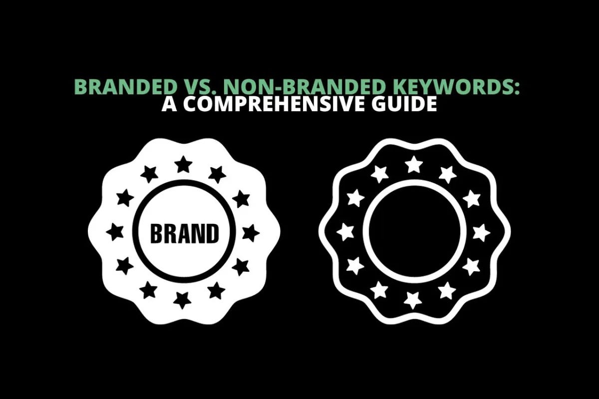 Branded vs. NonBranded Keywords A Comprehensive Guide by Mike
