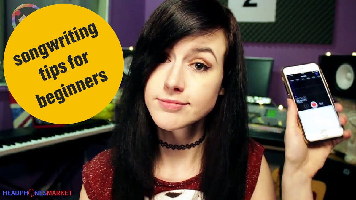 14 Essential Songwriting Tips For Beginners by usman rajpoot Medium