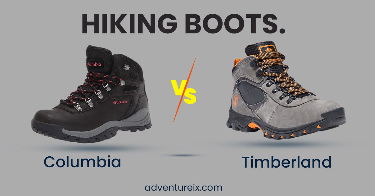 Timberland Vs Columbia Hiking Boots | by Adventureix | Medium