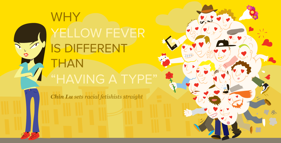 Image of: Why Yellow Fever Is Different Than “Having a Type”