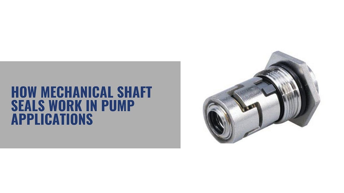How Mechanical Shaft Seals Work in Pump Applications by Downeyrobert