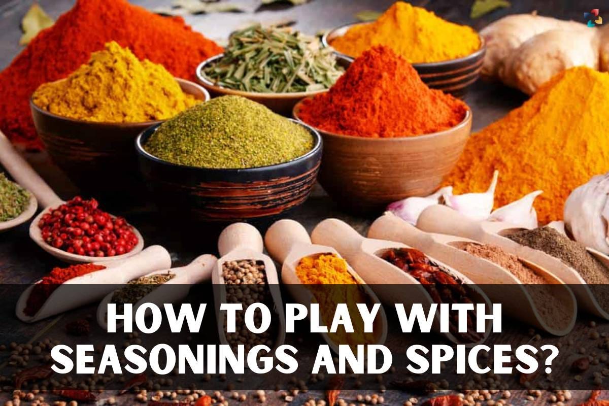 How to Play with Seasonings and Spices? | by Thelifesciencemagazine ...