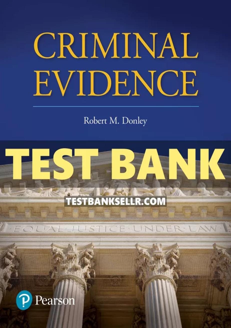 Test Bank for Criminal Evidence 1st Edition Donley tstbnk Medium