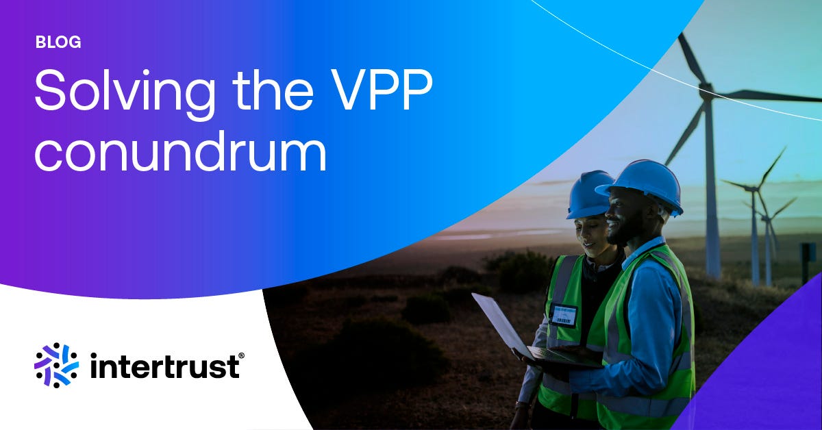 Solving the VPP conundrum: securing the flood of energy devices and data — Intertrust Technologies