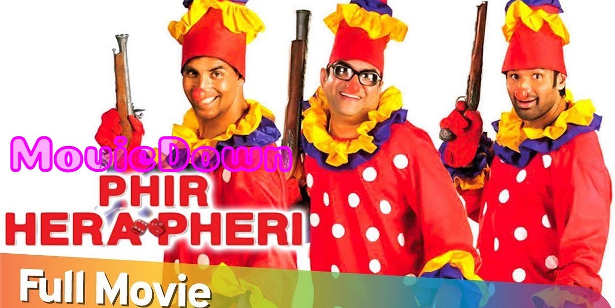 Phir Hera Pheri Full Movie HD1080p Free Download MOVIEDOWN001 Medium