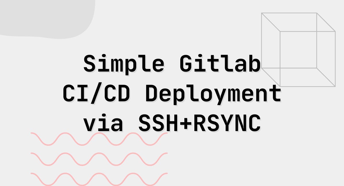 Simple Gitlab CI/CD Deployment via SSH+RSYNC by Fatih Felix Yildiz