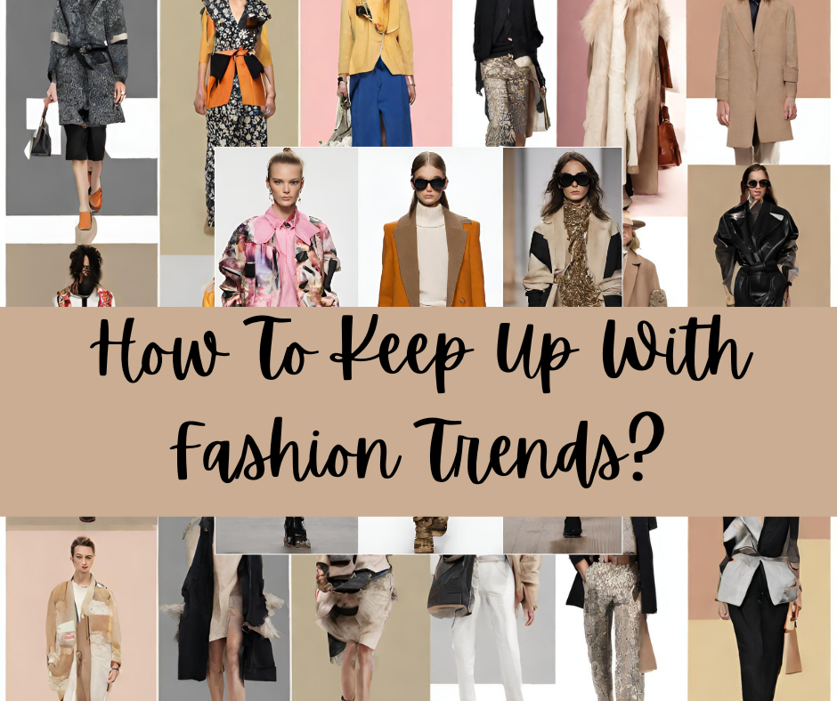 How To Keep Up With Fashion Trends? | by Fashion And Style By Donika ...