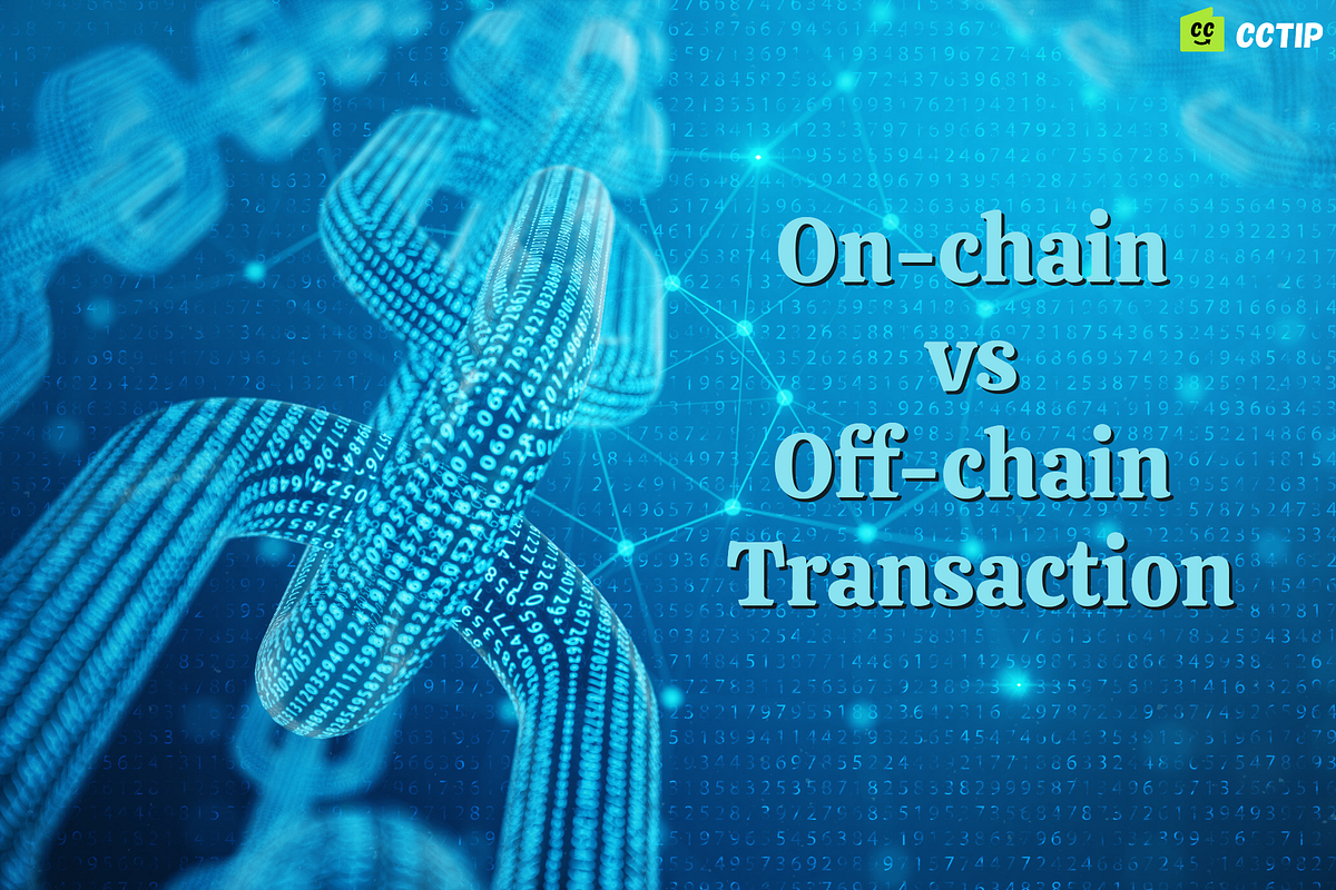 Onchain Vs. Offchain Transaction Difference Explained. by Cwallet