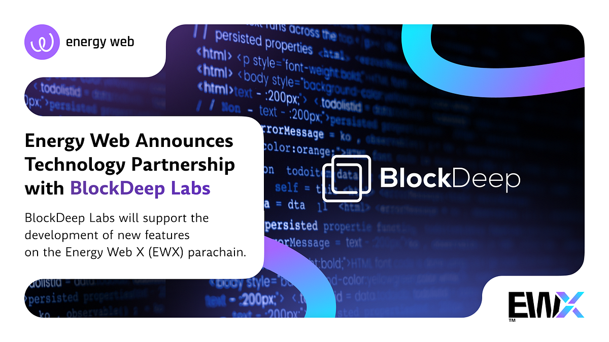 Energy Web Foundation Announces Technology Partnership with BlockDeep Labs