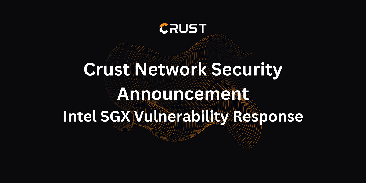 Crust Network Security Announcement: Intel SGX Vulnerability Response