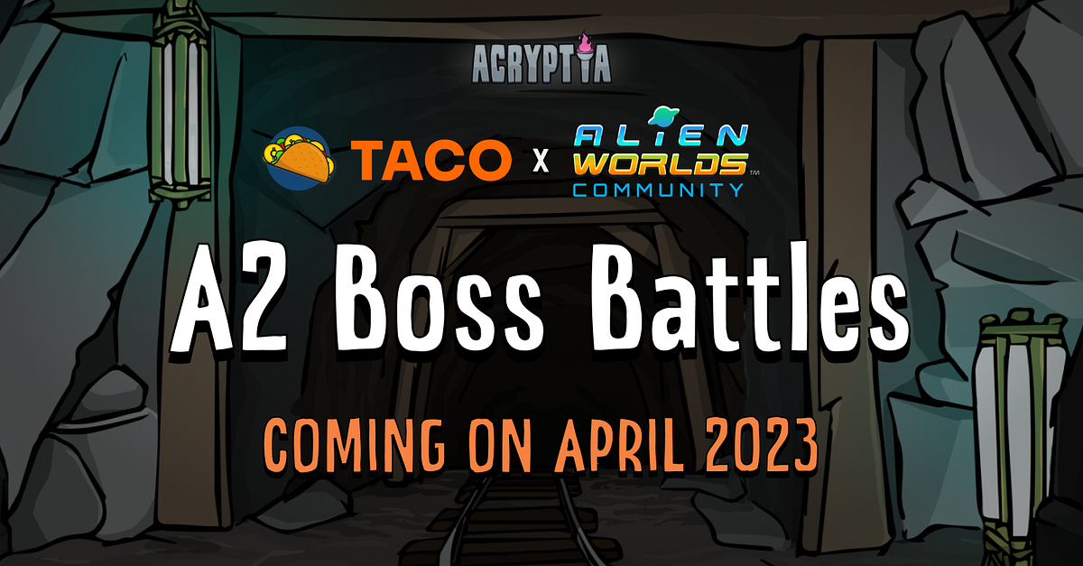 Acryptia x Alien Worlds A2 Boss Battles by Taco Studios Medium