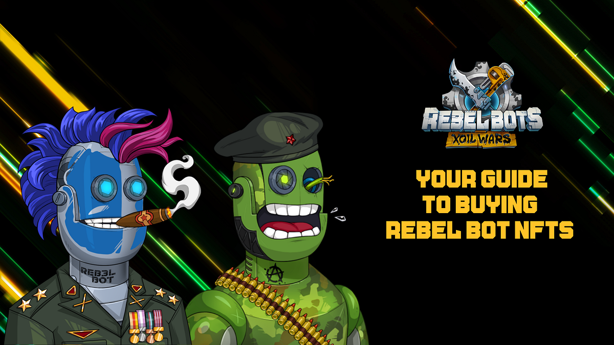 Your Guide to Buying Rebel Bot NFTs | by Rebel Bots | Medium