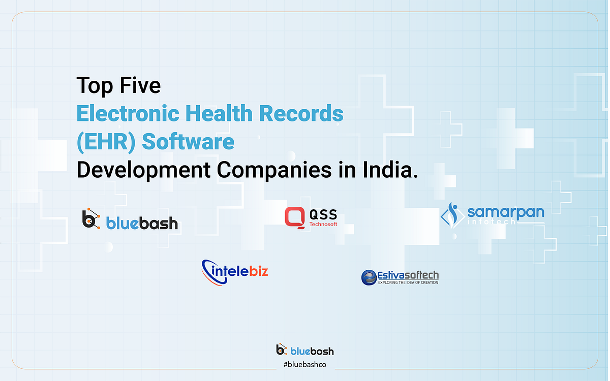 Top 5 EHR Software Development Companies in India BlueBash