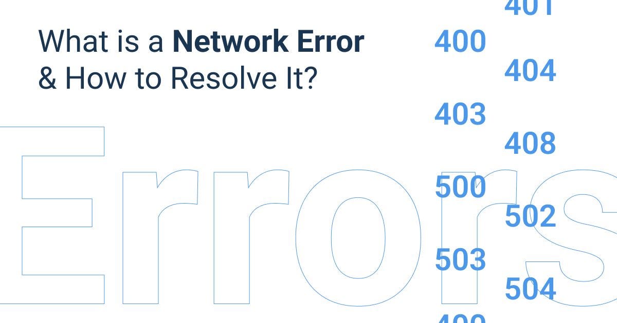 What is a Network Error? Resolving 12 Common Network Errors — Obkio
