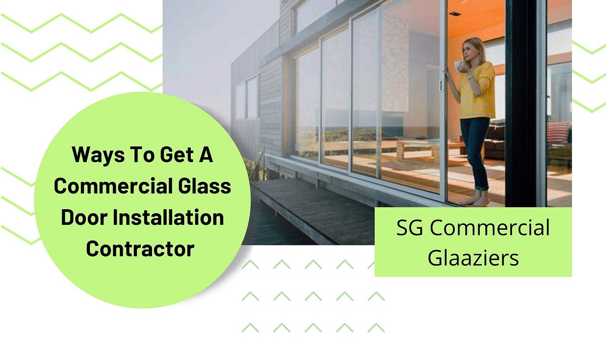 5 Best Ways To Get A Commercial Glass Door Installation Contractor by