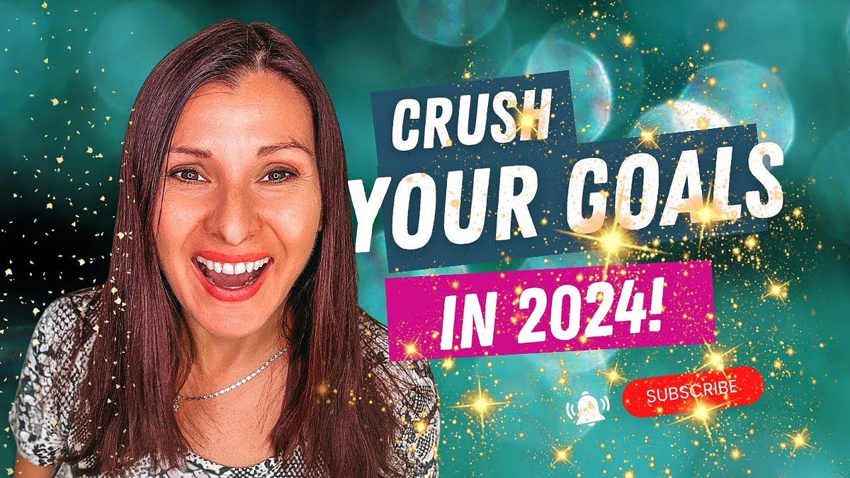 Crush Your Goals in 2024 5 Simple Steps to Make Your Dreams Reality