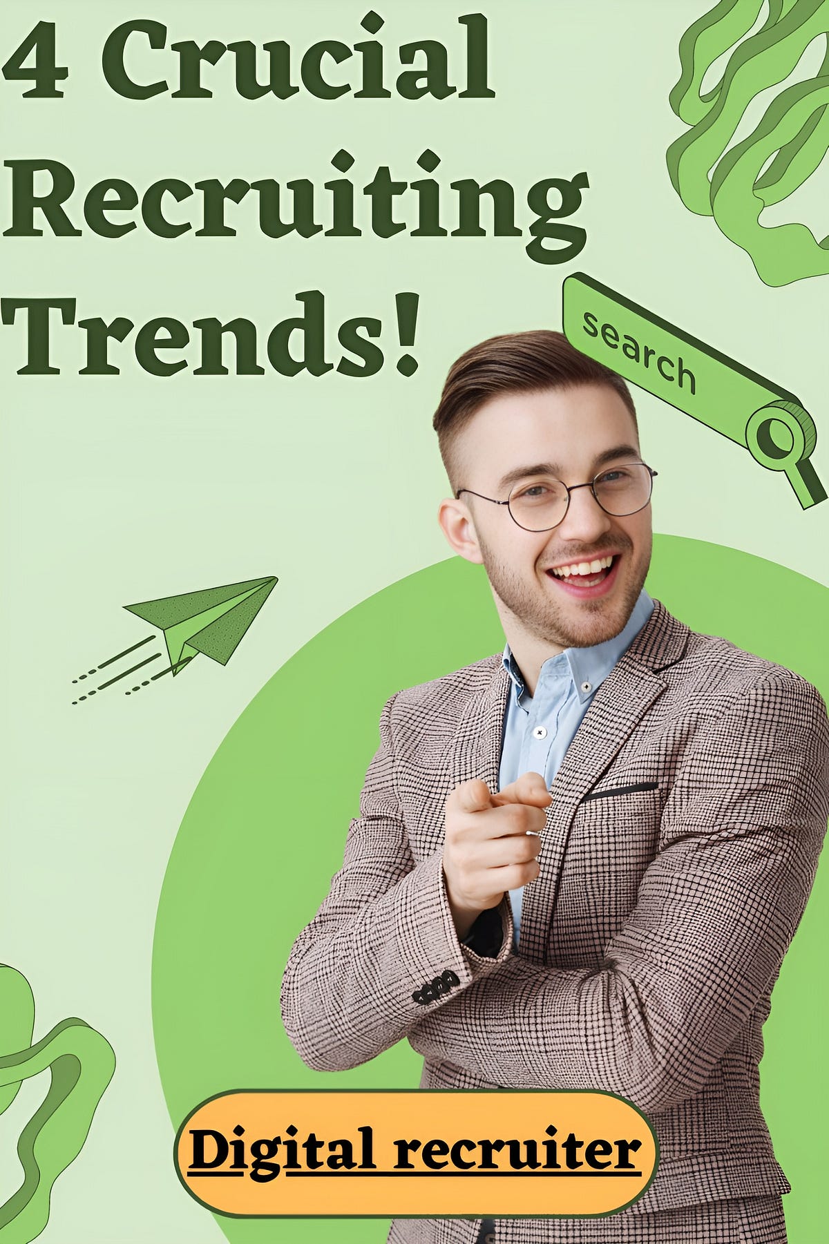 4 Crucial Recruiting Trends to Utilize Now by Digital Recruiter Medium