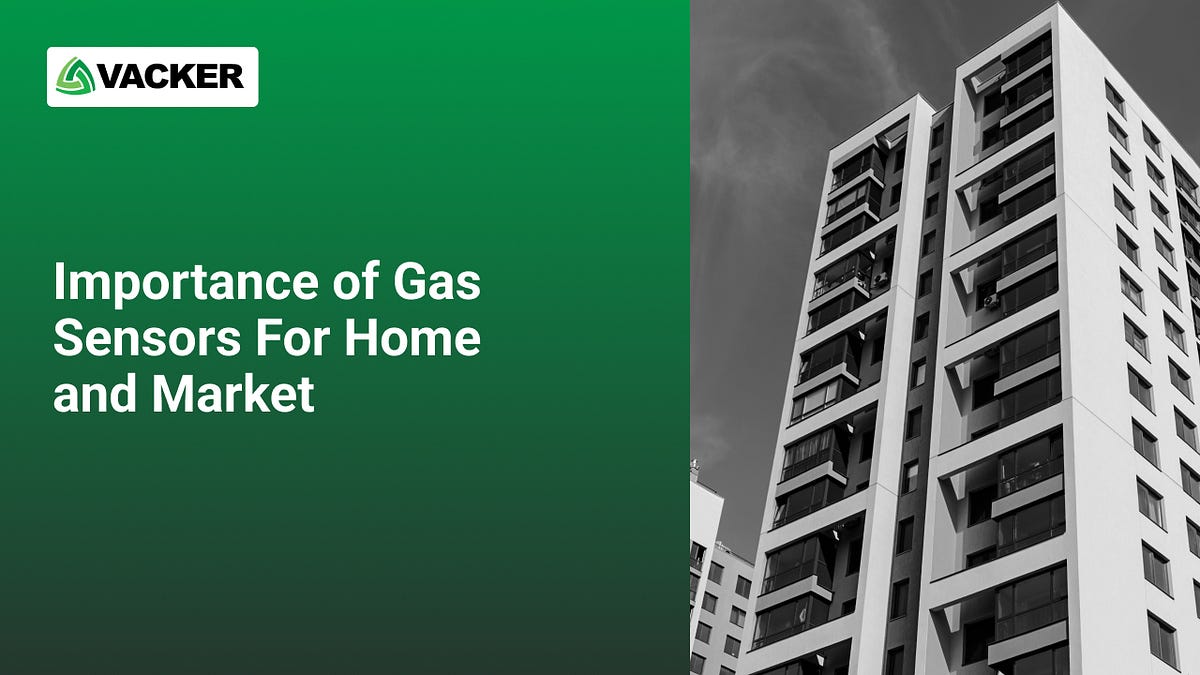 IMPORTANCE OF GAS SENSORS FOR HOME AND MARKET by Vacker Medium