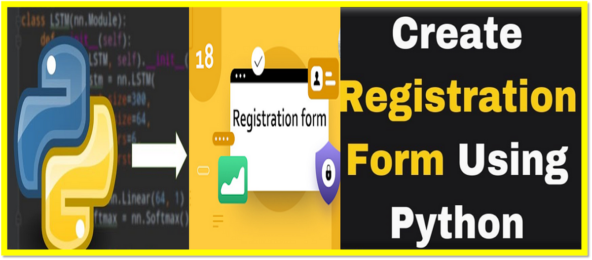 Build Your Own Simple Registration Form with Python | by Jyoti Dabass ...