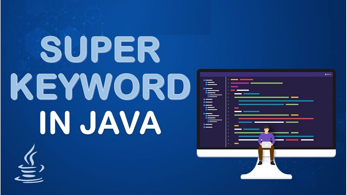 Identifying the Role of the “super” Keyword in Constructors by Göktuğ