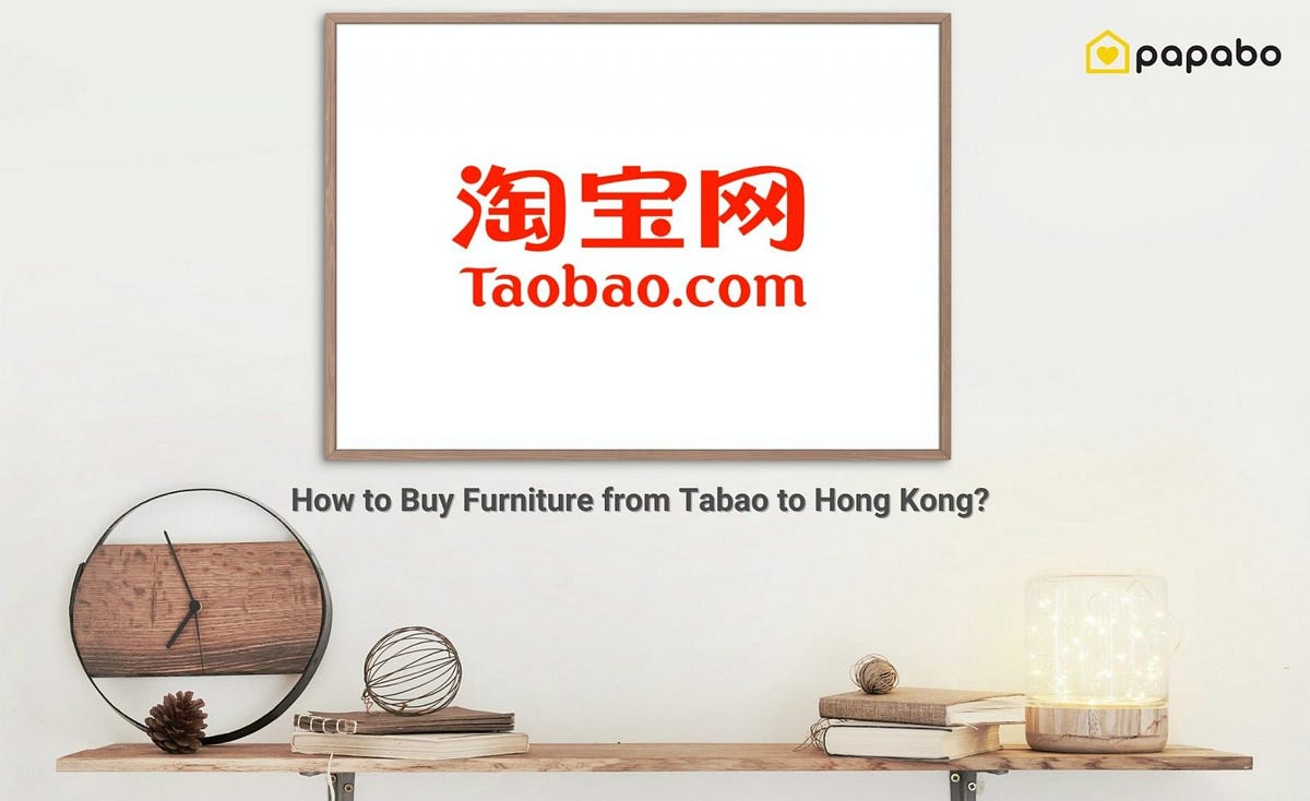 How to Buy Furniture from Taobao? by Kimby Medium
