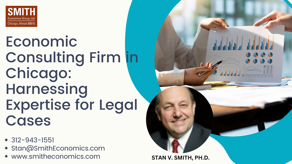 Economic Consulting Firm in Chicago: Harnessing Expertise for Legal Cases |  by Smith Economics | Medium