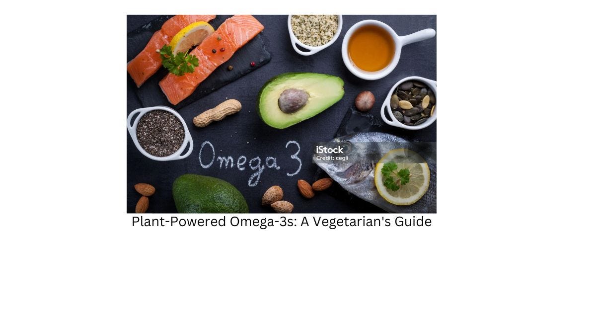 PlantPowered Omega3s A Vegetarian’s Survival Guide by kristan