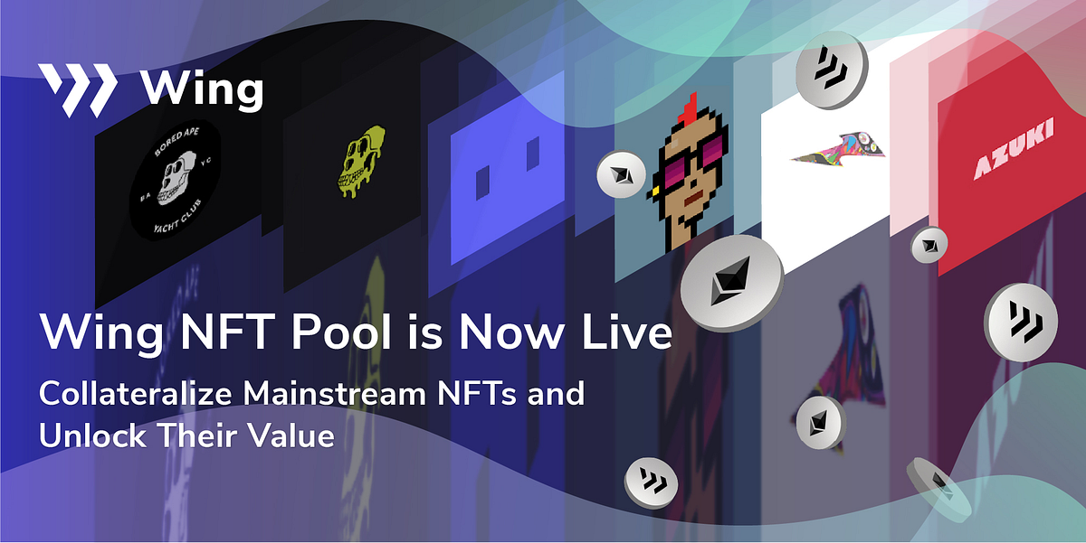 Wing Finance launches NFT pool, letting users unlock value by Wing