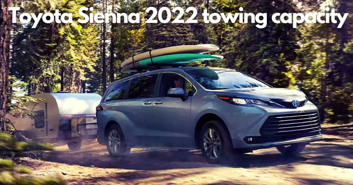 2022 Toyota Sienna Towing Capacity by The Car Towing Feb, 2024 Medium