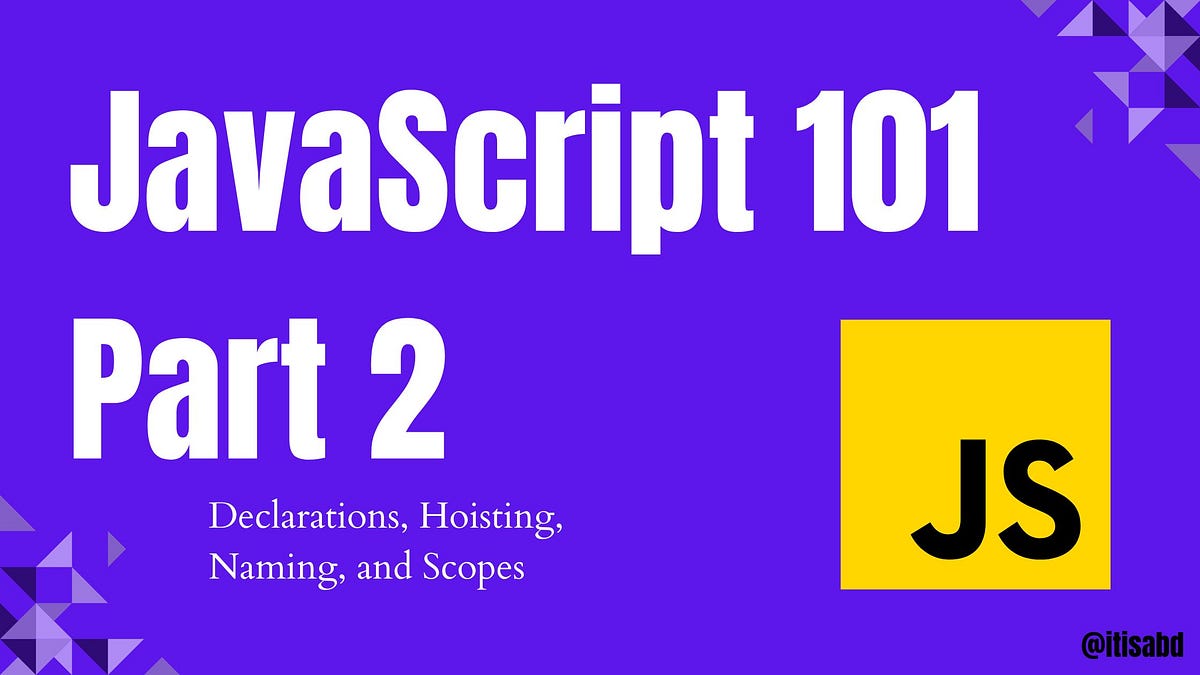 JavaScript 101(part 2): Where Do Your Variables Live? A Guide to ...