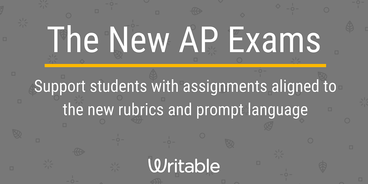 Preparing Students for the New AP Exams by Writable Medium