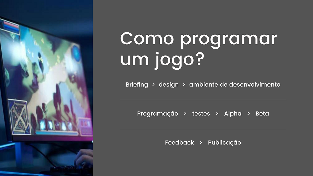 Programação de jogos, o básico para entender os processos para ...