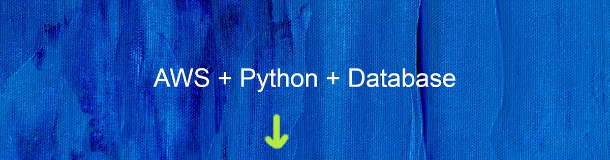 Postgres Database with AWS and Python | by competitor | Medium
